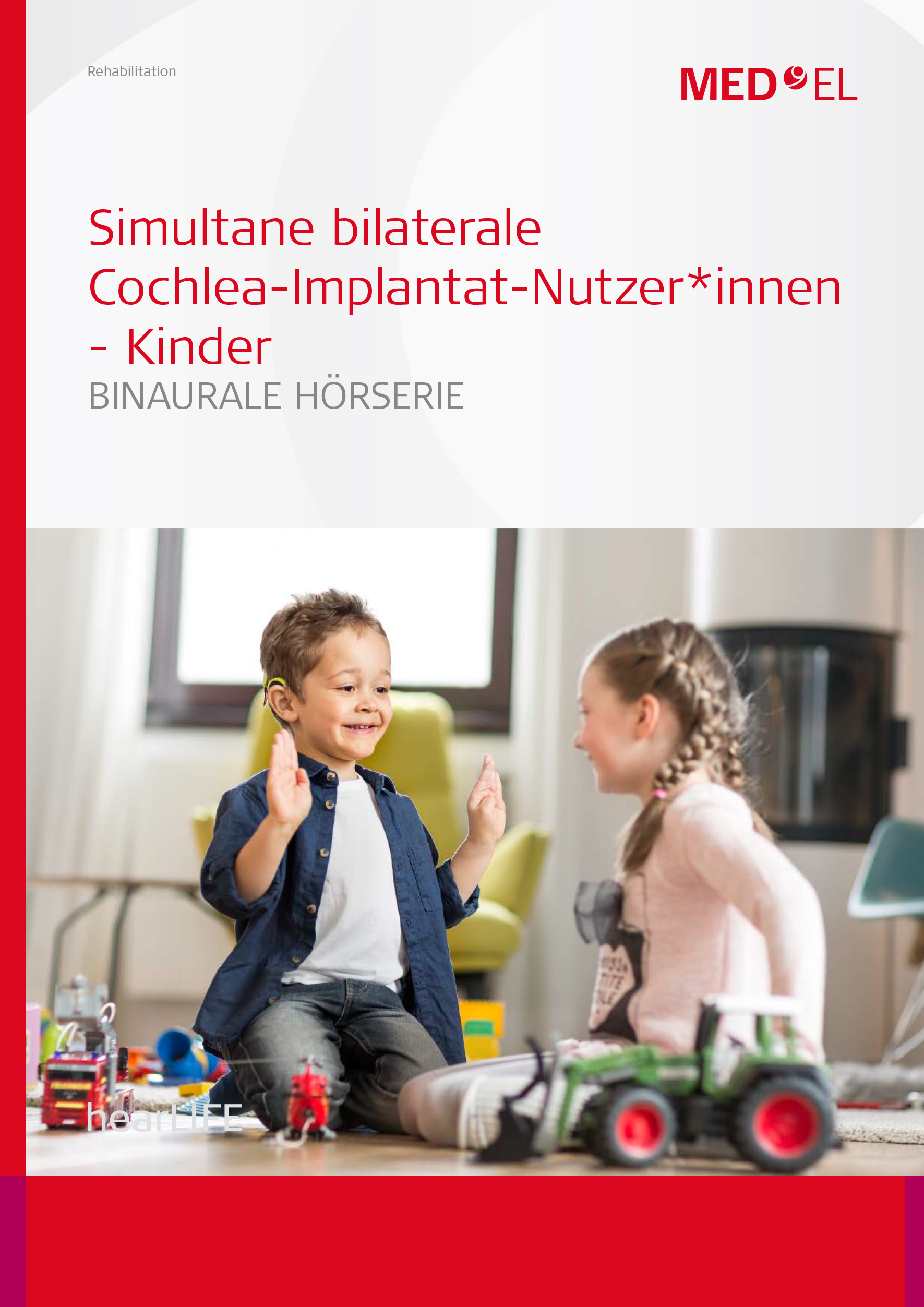 Bilaterale Cochlea-Implantation - Tipps für Eltern Bilaterale Cochlea-Implantation - Tipps für Eltern